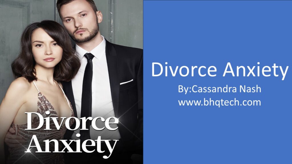 Divorce Anxiety (Kathleen and Samuel)