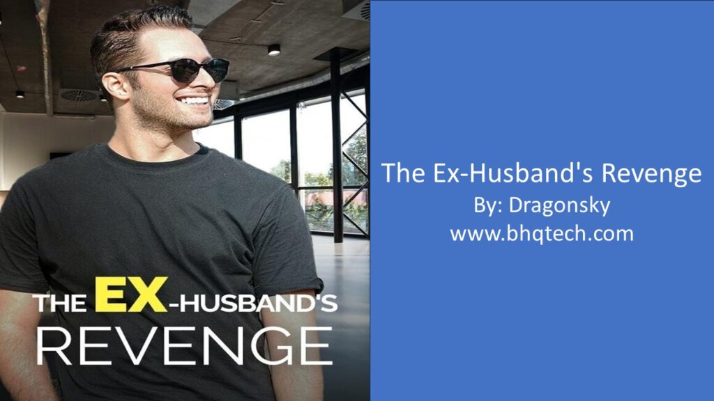 The Ex-Husbands Revenge